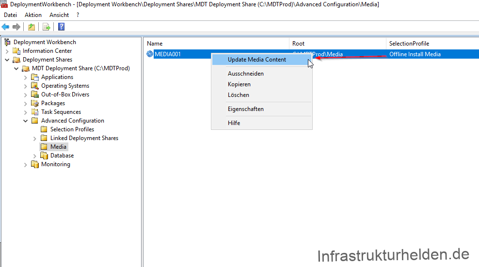 Computergenerierter Alternativtext:
DeploymentWorkbench - [Deployment Workbench\DepIoyment Shares\MDT Deployment Share Configuration\Media] 
Datei Aktion Ansicht 
Deployment Workbench 
Information Center 
v Deployment Shares 
v MOT Share 
Applications 
Operating Systems 
Out of-80x Drivers 
Packages 
Task Sequences 
v Advanced Configuration 
Selection Profiles 
Linked Deployment Shares 
Media 
Databas e 
Monitoring 
Name 
• MEDIAOOI 
Root 
rcd\Media 
Update Media Content 
Ausschneiden 
Kopieren 
Löschen 
Eigenschaften 
Hilfe 
SelectionProfiIe 
Offline Install Media 
