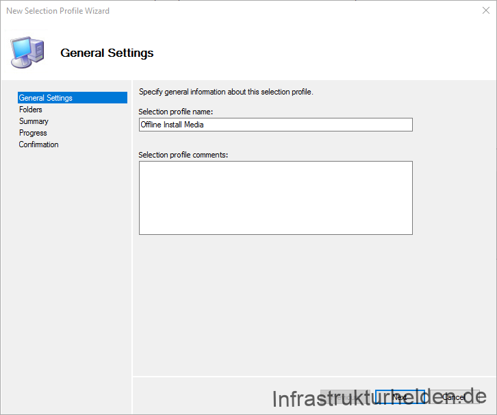 Computergenerierter Alternativtext:
New Selection Profile Wizard 
General Settings 
General Settings 
Foldarz 
Summary 
Progress 
Specify general information about this selection Profile 
Selecbon pro file name: 
Offline Install Media 
Selecbon profile comments: 
Previous 