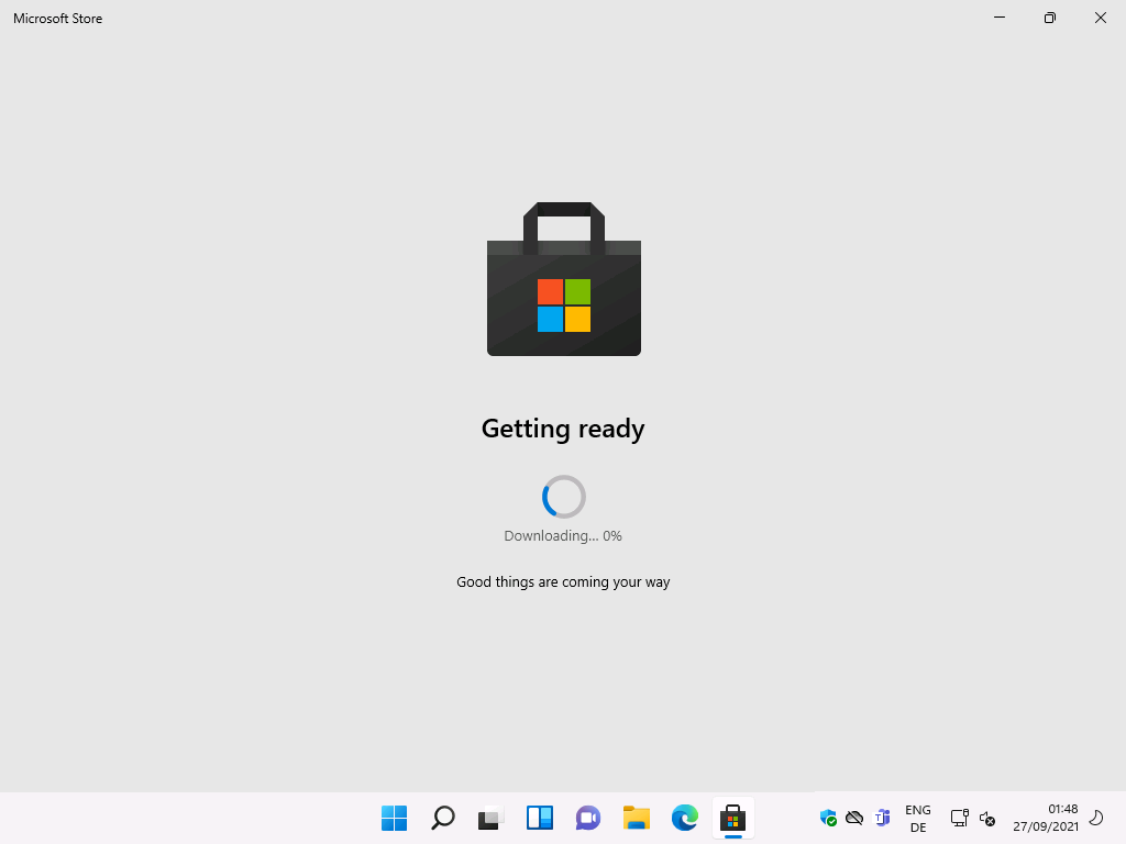 Windows 11 Life-Cycle und andere Änderungen für Unternehmen - microsoft store getting ready downloading 0 Microsoft Store Getting ready Downloading... 0% Good things are coming your way ENG 27/09/2021