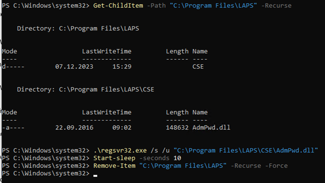 Screenshot PowerShell: .\regsvr32.exe /s /u "C:\Program Files\LAPS\CSE\AdmPwd.dll"
Start-sleep -seconds 10
Remove-Item "C:\Program Files\LAPS" -Recurse -Force