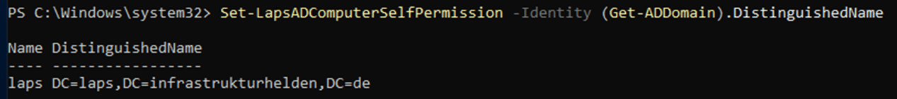 Windows LAPS und die Migration von Microsoft LAPS – Teil 2 6 Screenshot PowerShell: Set-LapsADComputerSelfPermission -Identity (Get-ADDomain).DistinguishedName